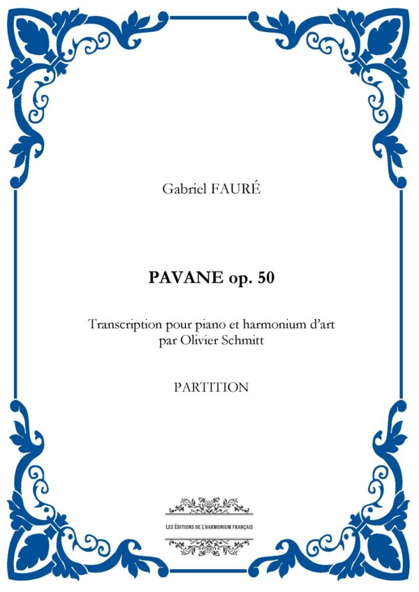 Pavane (Gabriel Fauré) transcrit pour duo piano et harmonium d'art par Olivier Schmitt